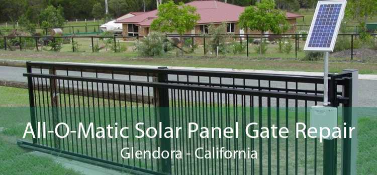 All-O-Matic Solar Panel Gate Repair Glendora - California