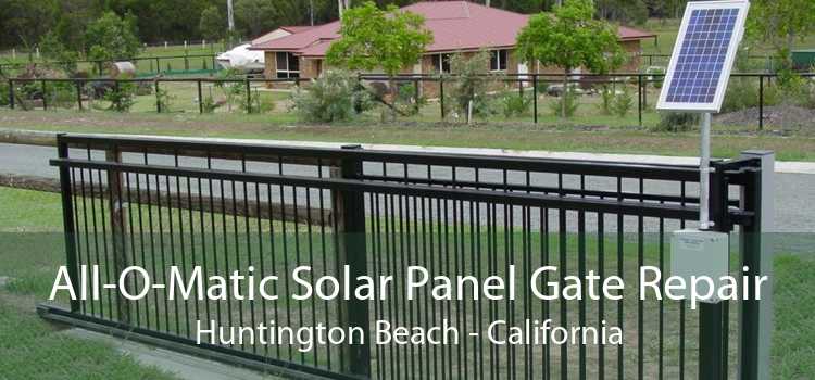 All-O-Matic Solar Panel Gate Repair Huntington Beach - California