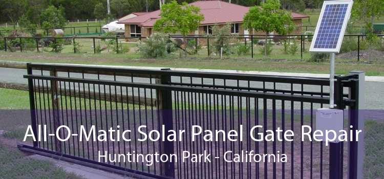 All-O-Matic Solar Panel Gate Repair Huntington Park - California