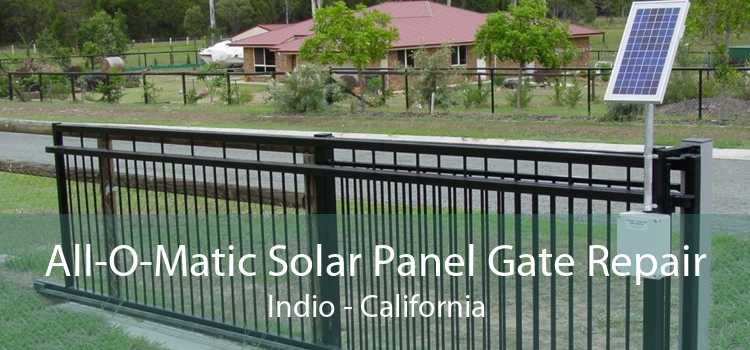 All-O-Matic Solar Panel Gate Repair Indio - California