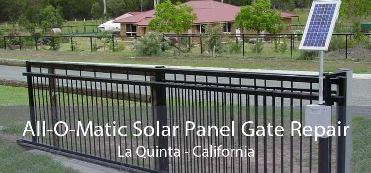 All-O-Matic Solar Panel Gate Repair La Quinta - California