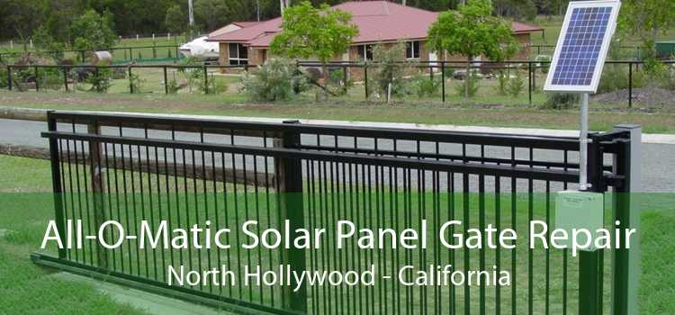 All-O-Matic Solar Panel Gate Repair North Hollywood - California