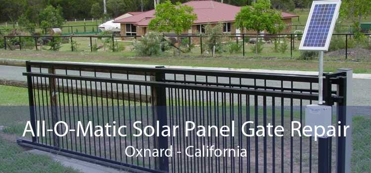 All-O-Matic Solar Panel Gate Repair Oxnard - California