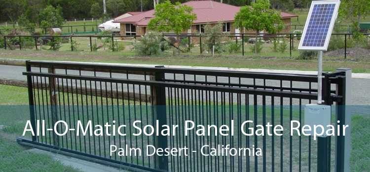 All-O-Matic Solar Panel Gate Repair Palm Desert - California