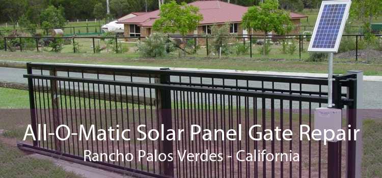 All-O-Matic Solar Panel Gate Repair Rancho Palos Verdes - California