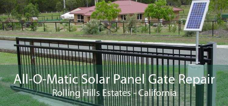 All-O-Matic Solar Panel Gate Repair Rolling Hills Estates - California