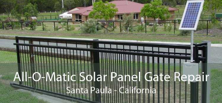 All-O-Matic Solar Panel Gate Repair Santa Paula - California