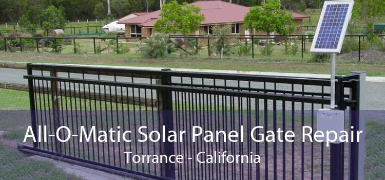 All-O-Matic Solar Panel Gate Repair Torrance - California