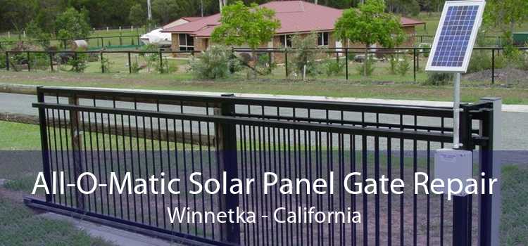 All-O-Matic Solar Panel Gate Repair Winnetka - California