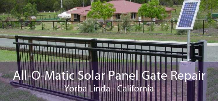 All-O-Matic Solar Panel Gate Repair Yorba Linda - California